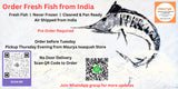 Pre Order Fresh Fish from India ( Read Instructions on image before ordering )