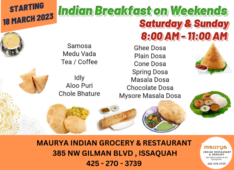 Indian Breakfast on Weekends ( Saturday & Sunday ) 8:00 AM - 11:00 AM